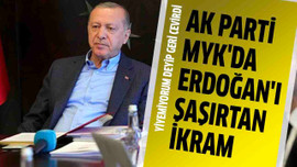 AK Parti MYK'da Erdoğan'ı şaşırtan ikram