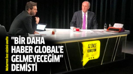 "Bir daha Haber Global'e gelmeyeceğim" demişti