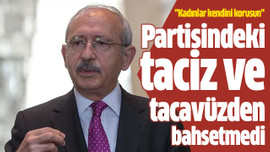 Partisindeki taciz ve tacavüzden bahsetmedi