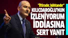 Kılıçdaroğlu'nun izleniyorum iddiasına sert yanıt