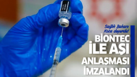 BioNTec ile aşı anlaşması imzalandı