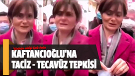 Kaftancıoğlu'na taciz - tecavüz tepkisi