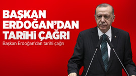 Başkan Erdoğan'dan tarihi çağrı