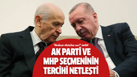 AK Parti ve MHP seçmeninin tercihi netleşti