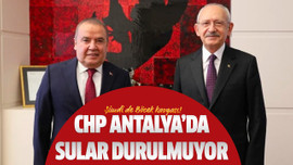 CHP Antalya’da sular durulmuyor