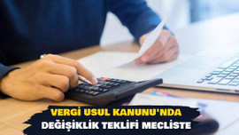 Vergi Usul Kanunu'nda değişiklik teklifi Meclis'te