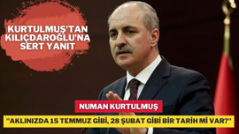 Kurtulmuş; "Sayın Kılıçdaroğlu, 18 Ekim nedir?