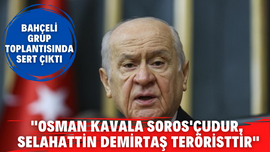 "Kavala Soros'çudur, Demirtaş teröristtir"