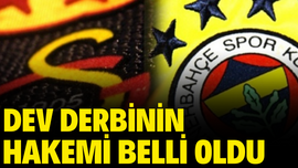 İşte Galatasaray-Fenerbahçe derbisinin hakemi