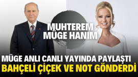 Devlet Bahçeli'den Müge Anlı'ya çiçek ve not