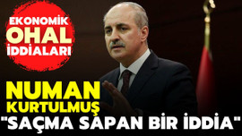 Numan Kurtulmuş'tan 'ekonomik OHAL' açıklaması