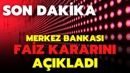 Merkez Bankası faiz kararını açıkladı