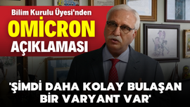 Bilim Kurulu Üyesi'nden 'Omicron' açıklaması