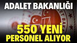 Adalet Bakanlığı 550 yeni personel alacak