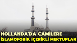 Hollanda'da camilere İslamofobik mektuplar