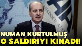 Numan Kurtulmuş, kameramana saldırıyı kınadı