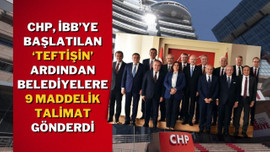 CHP,  belediyelere 9 maddelik talimat gönderdi