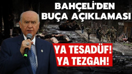 Bahçeli'den Buça açıklaması: Ya tesadüf, ya tezgah