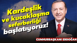 Cumhurbaşkanı Erdoğan: Seferberlik başlatıyoruz!