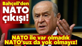 MHP Lideri Bahçeli'den çok sert NATO mesajı!