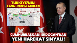 Erdoğan'dan Suriye'ye yeni harekat sinyali!