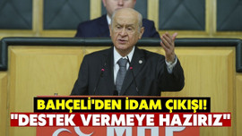 Bahçeli'den idam çıkışı: Destek vermeye hazırız