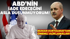 Kurtulmuş'tan Gülen'in iadesine ilişkin açıklama!