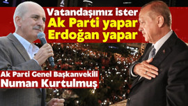 Kurtulmuş: Vatandaşımız söyler, AK Parti yapar