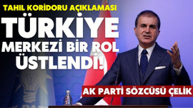 AK Parti Sözcüsü Çelik'ten önemli açıklamalar