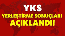 2022-YKS yerleştirme sonuçları açıklandı