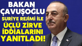 Bakan Çavuşoğlu'ndan üçlü zirve açıklaması