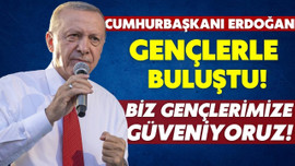 Cumhurbaşkanı Erdoğan gençlerle buluştu!