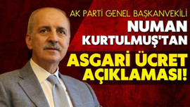 Numan Kurtulmuş'tan asgari ücret açıklaması!