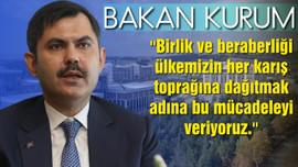 Bakan Kurum'dan birlik ve beraberlik mesajı!