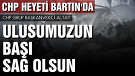 CHP heyeti Bartın'da: "İnşallah bu son olsun"