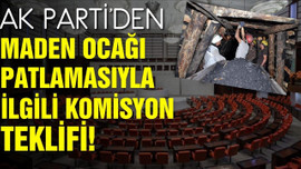 AK Parti'den Madencilerle ilgili komisyon teklifi!