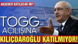 Kılıçdaroğlu, TOGG açılışına katılmıyor!