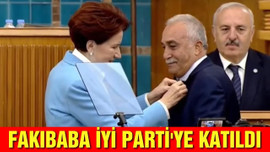 Fakıbaba, İYİ Parti’de!