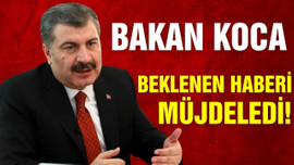 Bakan Koca müjdeledi!