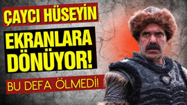 Çaycı Hüseyin ekranlara geri dönüyor