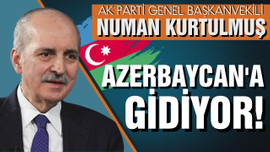 Numan Kurtulmuş Azerbaycan'a gidiyor