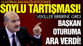 Bütçe’de Soylu tartışması!