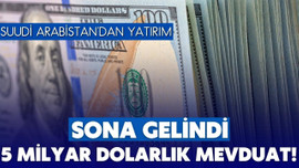 5 milyar dolarlık mevduatta sona gelindi