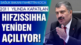 Bakan Koca: Hıfzıssıhha yeniden açılıyor!