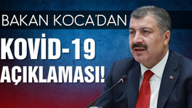 Bakan Koca'dan Kovid-19 açıklaması!