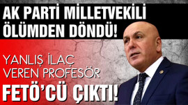 AK Parti Milletvekili Ok, ölümden döndü!