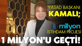 Kamalı'dan "1 Milyon İstihdam" projesi açıklaması