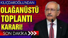 Kılıçdaroğlu'ndan olağanüstü toplantı çağrısı