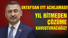 Oktay'dan EYT açıklaması!