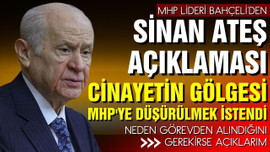 Bahçeli, Sinan Ateş hakkında ilk kez konuştu